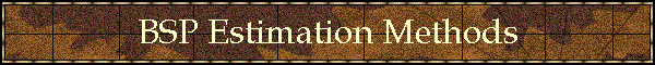 BSP Estimation Methods